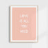 Love Is Art Print